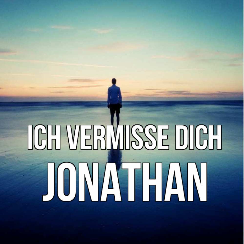 Открытка на каждый день с именем, Jonathan Ich vermisse dich зима Прикольная открытка с пожеланием онлайн скачать бесплатно 