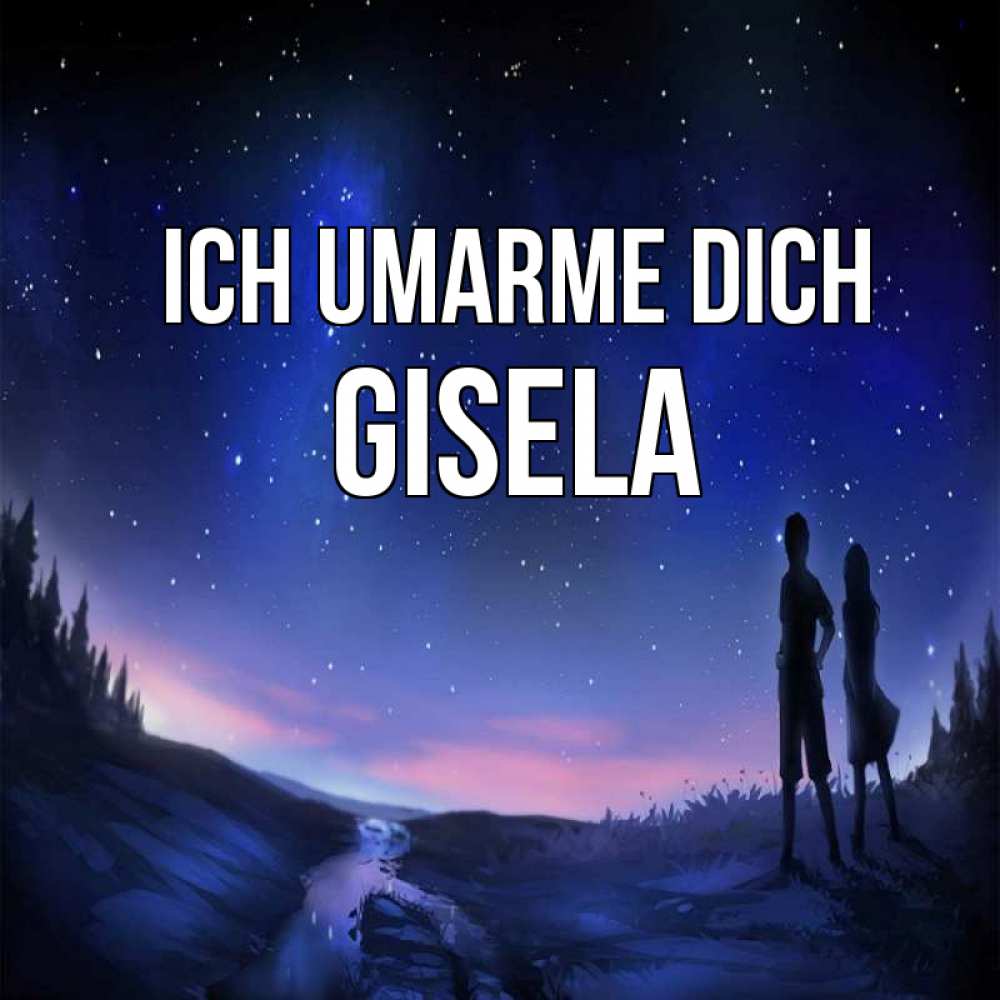 Открытка на каждый день с именем, Gisela Ich umarme dich абстракция 1 Прикольная открытка с пожеланием онлайн скачать бесплатно 