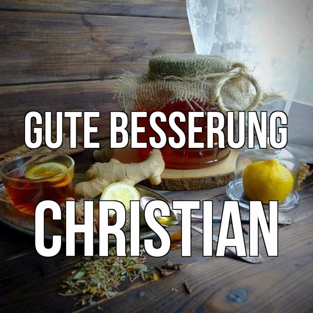 Открытка на каждый день с именем, Christian Gute Besserung банка с медом Прикольная открытка с пожеланием онлайн скачать бесплатно 