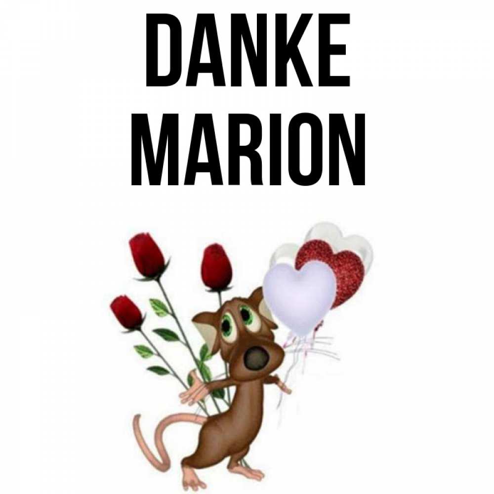 Открытка на каждый день с именем, Marion Danke песик с шариками в форме сердец Прикольная открытка с пожеланием онлайн скачать бесплатно 