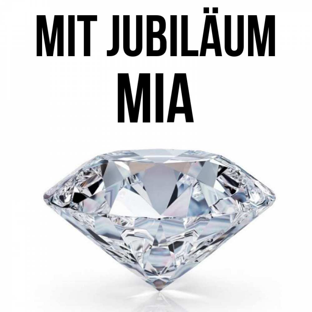 Открытка на каждый день с именем, Mia Mit Jubiläum к пожеланием быть богатым Прикольная открытка с пожеланием онлайн скачать бесплатно 