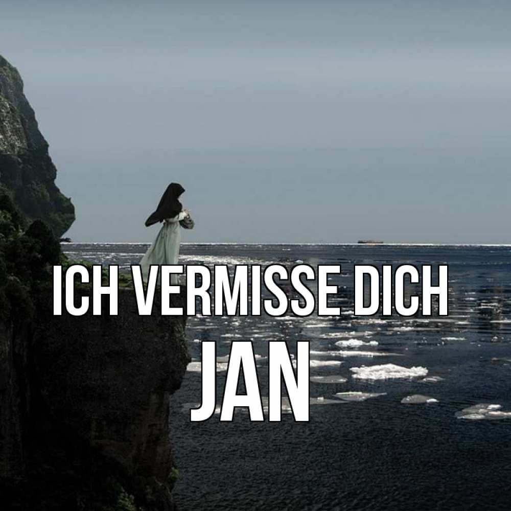 Открытка на каждый день с именем, Jan Ich vermisse dich жду тебя или в монастырь Прикольная открытка с пожеланием онлайн скачать бесплатно 