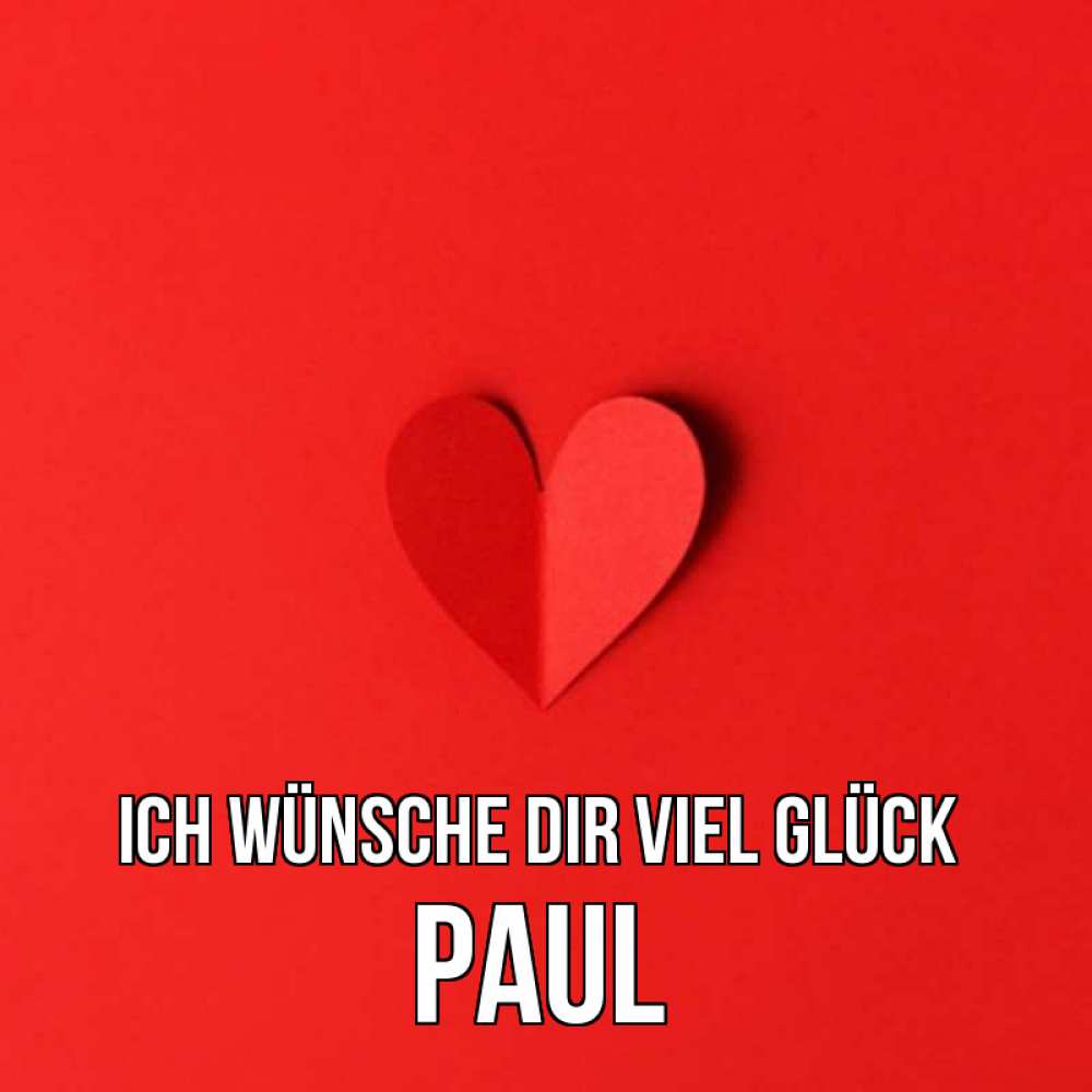 Открытка на каждый день с именем, Paul Ich wünsche dir viel Glück пусть повезет для любимых 1 Прикольная открытка с пожеланием онлайн скачать бесплатно 
