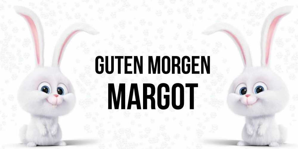 Открытка на каждый день с именем, Margot Guten Morgen кролики с длинными ушками Прикольная открытка с пожеланием онлайн скачать бесплатно 