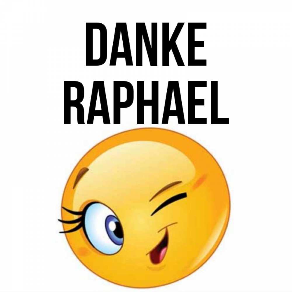 Открытка на каждый день с именем, Raphael Danke открытка с подмигивающим смайлом Прикольная открытка с пожеланием онлайн скачать бесплатно 