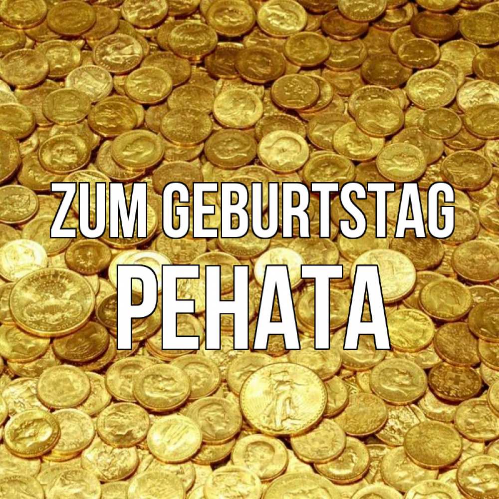 Открытка на каждый день с именем, Рената Zum Geburtstag с пожеланием разбогатеть Прикольная открытка с пожеланием онлайн скачать бесплатно 