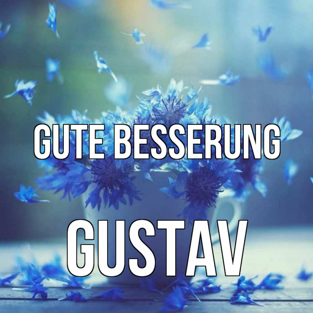 Открытка на каждый день с именем, Gustav Gute Besserung кружка с зельем и цветами Прикольная открытка с пожеланием онлайн скачать бесплатно 