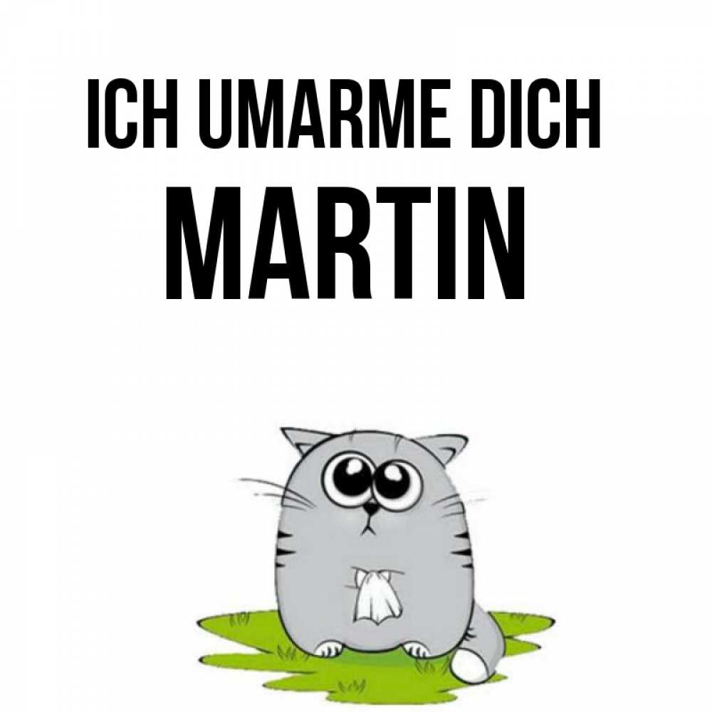 Открытка на каждый день с именем, Martin Ich umarme dich котик теребит платочек сидя на травке Прикольная открытка с пожеланием онлайн скачать бесплатно 