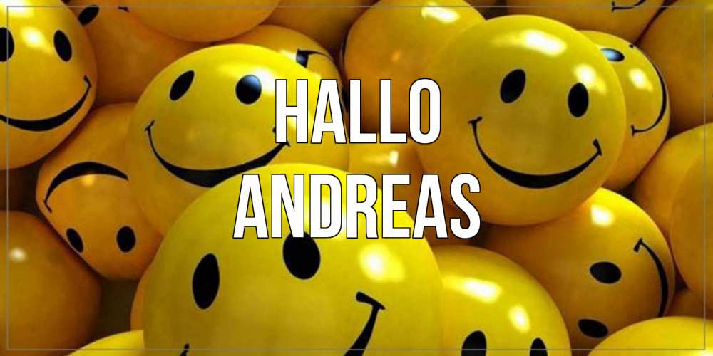 Открытка на каждый день с именем, Andreas Hallo смайл Прикольная открытка с пожеланием онлайн скачать бесплатно 