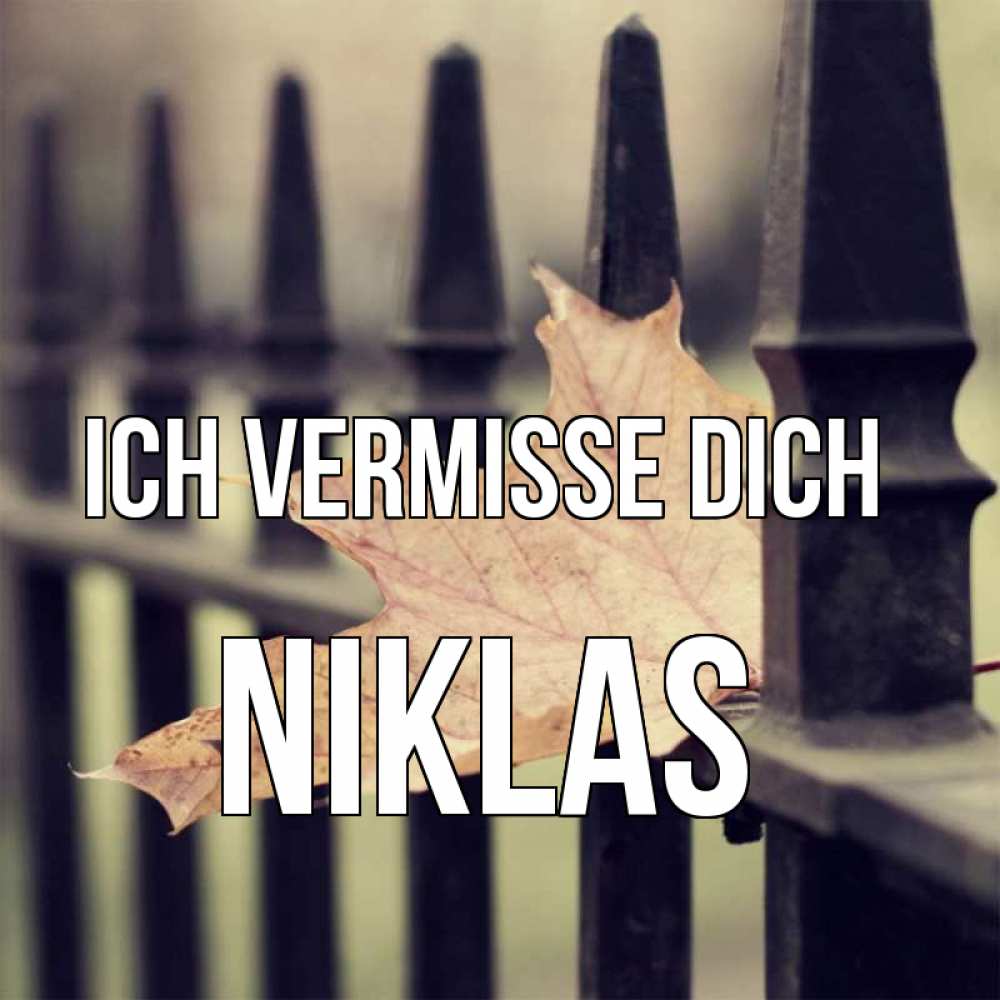 Открытка на каждый день с именем, Niklas Ich vermisse dich очень скучно Прикольная открытка с пожеланием онлайн скачать бесплатно 