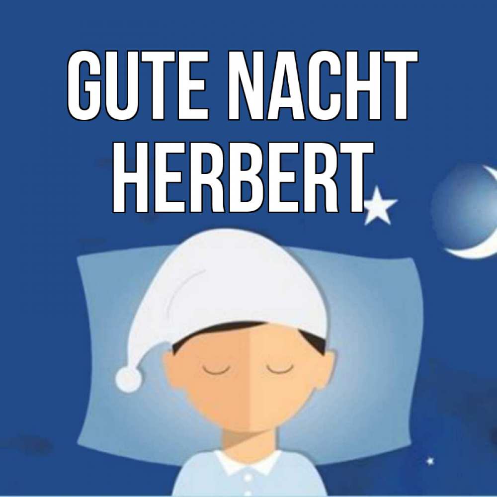 Открытка на каждый день с именем, Herbert Gute Nacht подушка и шапочка Прикольная открытка с пожеланием онлайн скачать бесплатно 