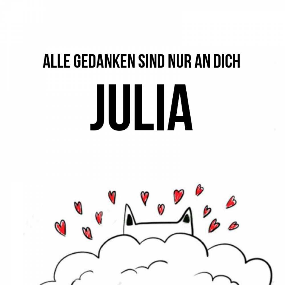 Открытка на каждый день с именем, Julia Alle Gedanken sind nur an dich кот за облаком Прикольная открытка с пожеланием онлайн скачать бесплатно 