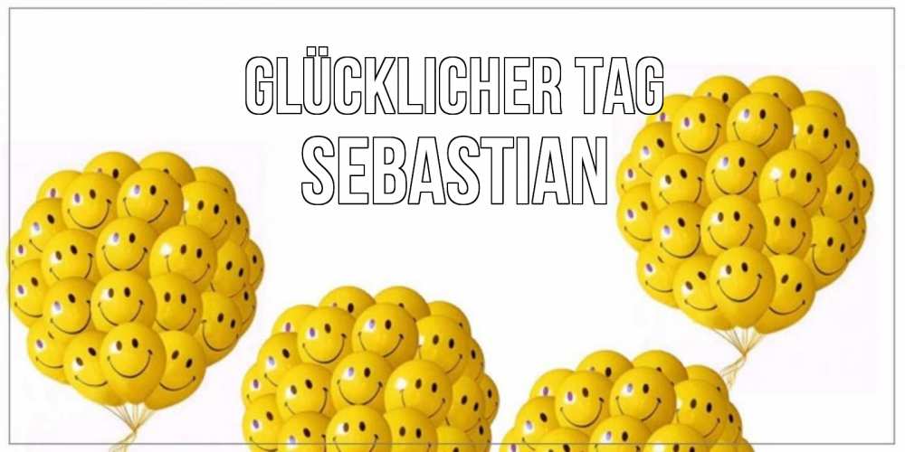 Открытка на каждый день с именем, Sebastian Glücklicher Tag шарики Прикольная открытка с пожеланием онлайн скачать бесплатно 