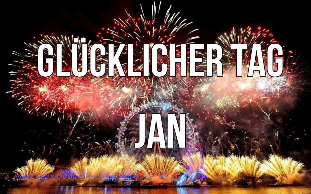 Открытка на каждый день с именем, Jan Glücklicher Tag Фейрверг 2 Прикольная открытка с пожеланием онлайн скачать бесплатно 