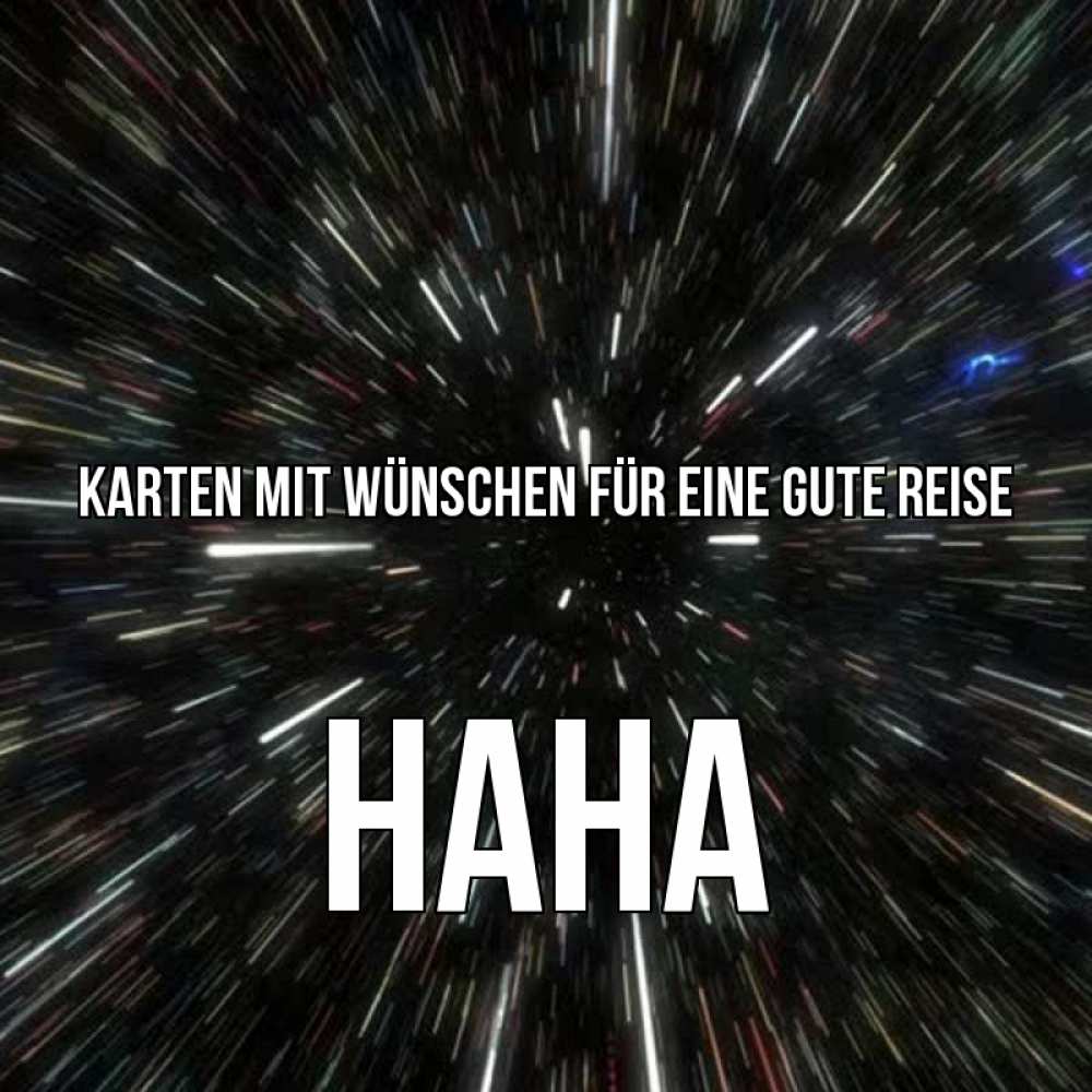 Открытка на каждый день с именем, Нана Karten mit Wünschen für eine gute Reise туннель Прикольная открытка с пожеланием онлайн скачать бесплатно 