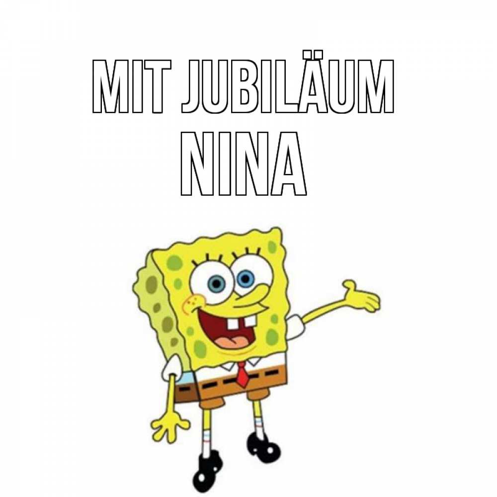 Открытка на каждый день с именем, Nina Mit Jubiläum веселые Прикольная открытка с пожеланием онлайн скачать бесплатно 