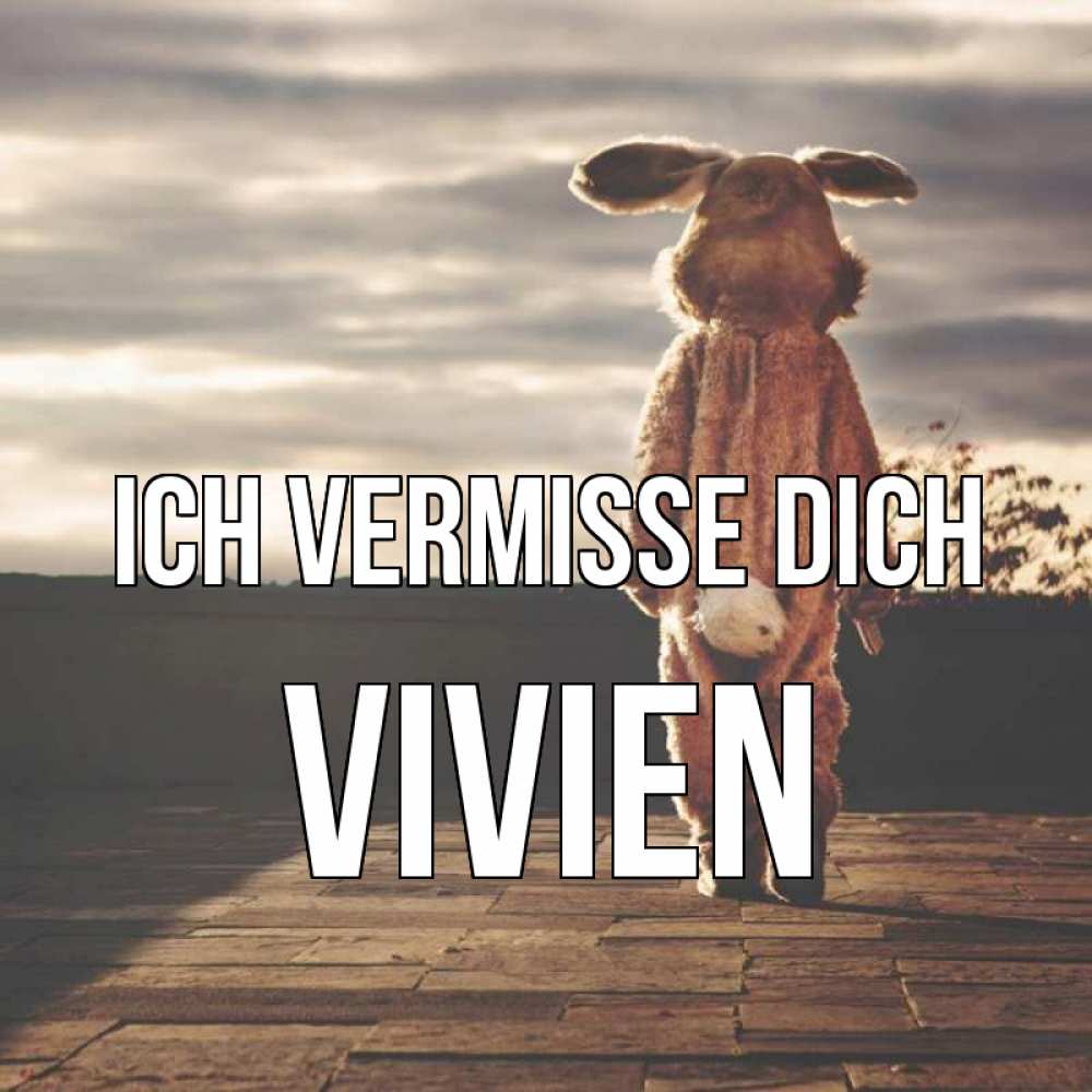 Открытка на каждый день с именем, Vivien Ich vermisse dich даже в костюме зайца Прикольная открытка с пожеланием онлайн скачать бесплатно 