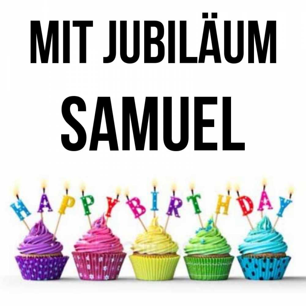 Открытка на каждый день с именем, Samuel Mit Jubiläum открытка ко дню рождения с разноцветными вкусняшками Прикольная открытка с пожеланием онлайн скачать бесплатно 