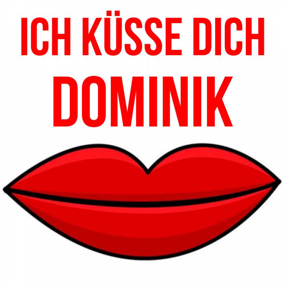 Открытка на каждый день с именем, Dominik Ich küsse dich губы векторные Прикольная открытка с пожеланием онлайн скачать бесплатно 