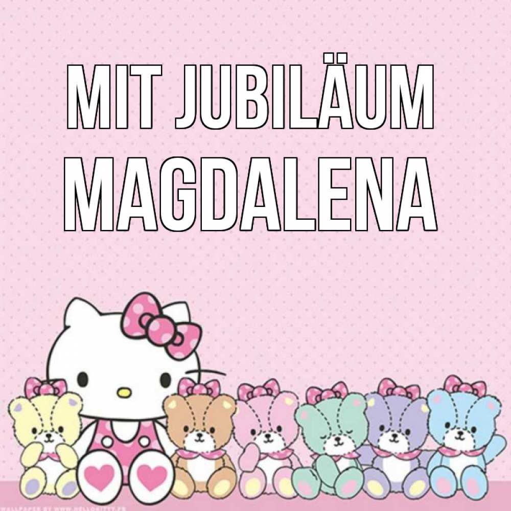 Открытка на каждый день с именем, Magdalena Mit Jubiläum Мишки Прикольная открытка с пожеланием онлайн скачать бесплатно 