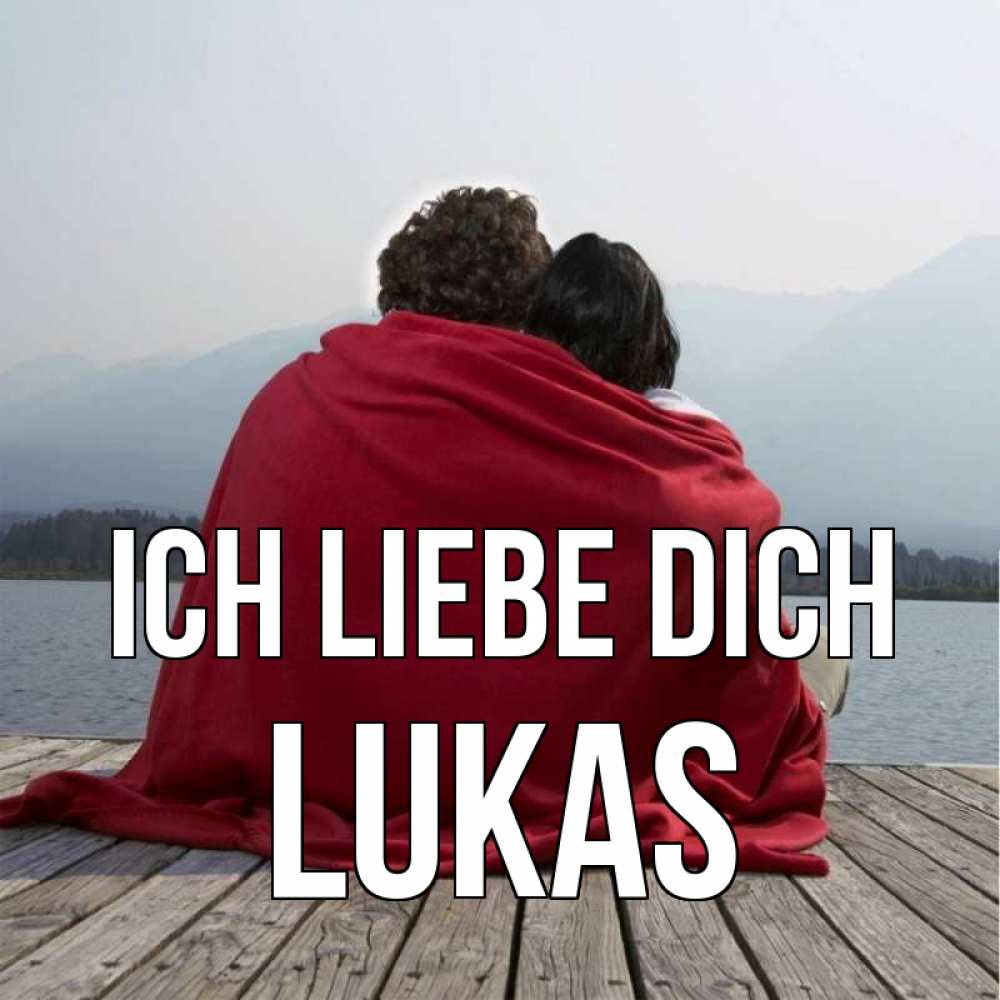 Открытка на каждый день с именем, Lukas Ich liebe dich плед Прикольная открытка с пожеланием онлайн скачать бесплатно 
