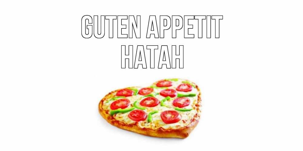 Открытка на каждый день с именем, Натан Guten Appetit пицца Прикольная открытка с пожеланием онлайн скачать бесплатно 