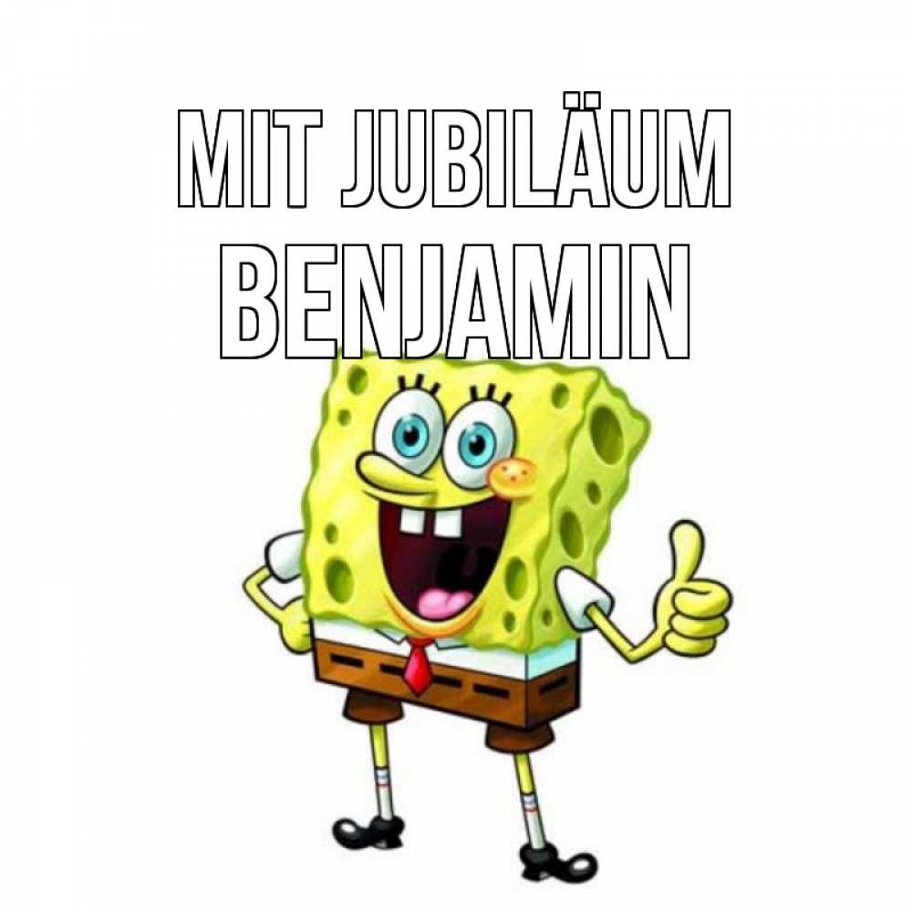 Открытка на каждый день с именем, Benjamin Mit Jubiläum герои мультфильмов Прикольная открытка с пожеланием онлайн скачать бесплатно 