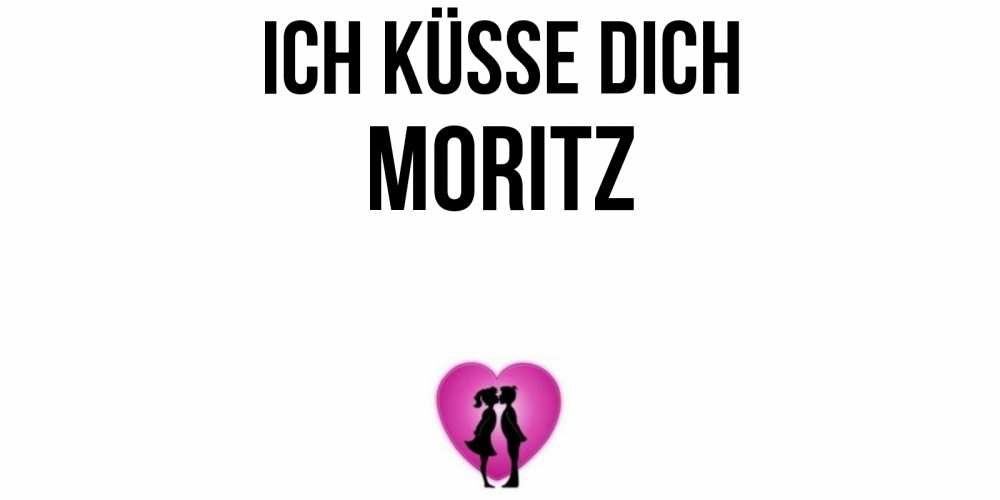 Открытка на каждый день с именем, Moritz Ich küsse dich поцелуй Прикольная открытка с пожеланием онлайн скачать бесплатно 