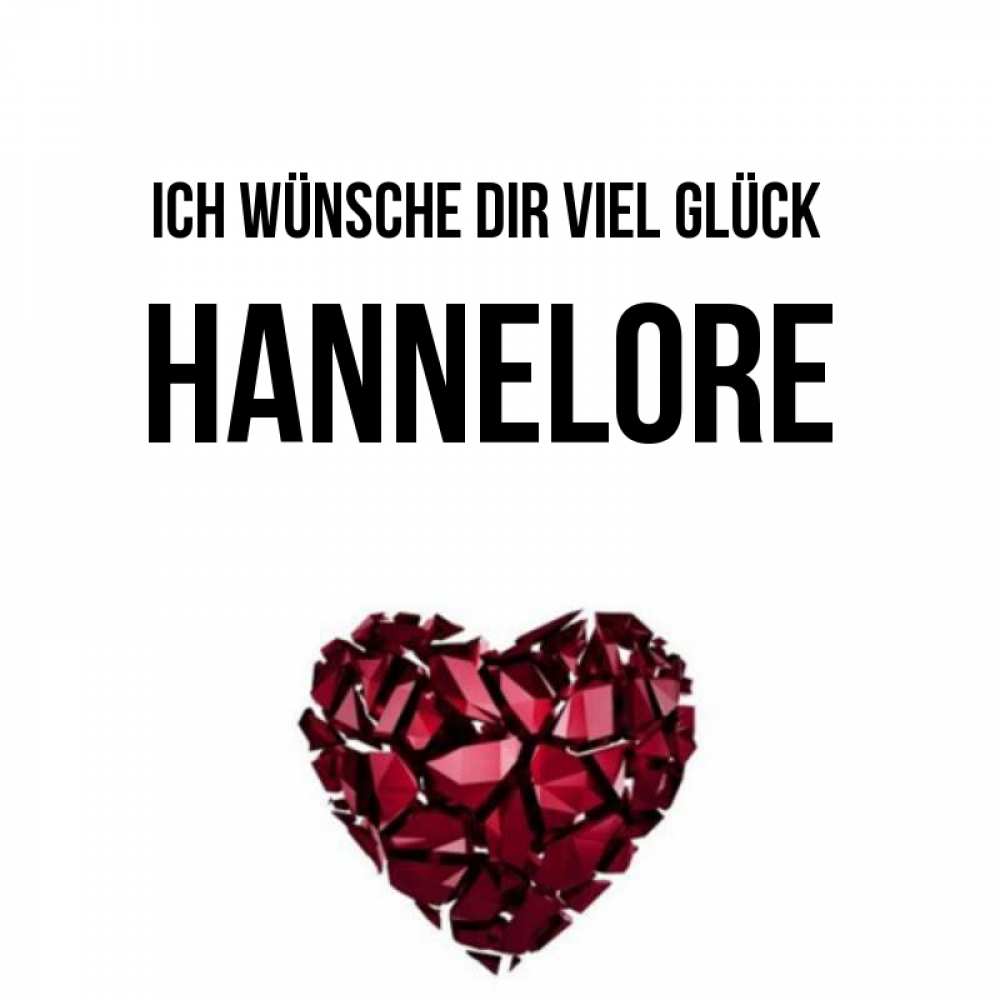 Открытка на каждый день с именем, Hannelore Ich wünsche dir viel Glück бордовое из кристаллов  1 Прикольная открытка с пожеланием онлайн скачать бесплатно 