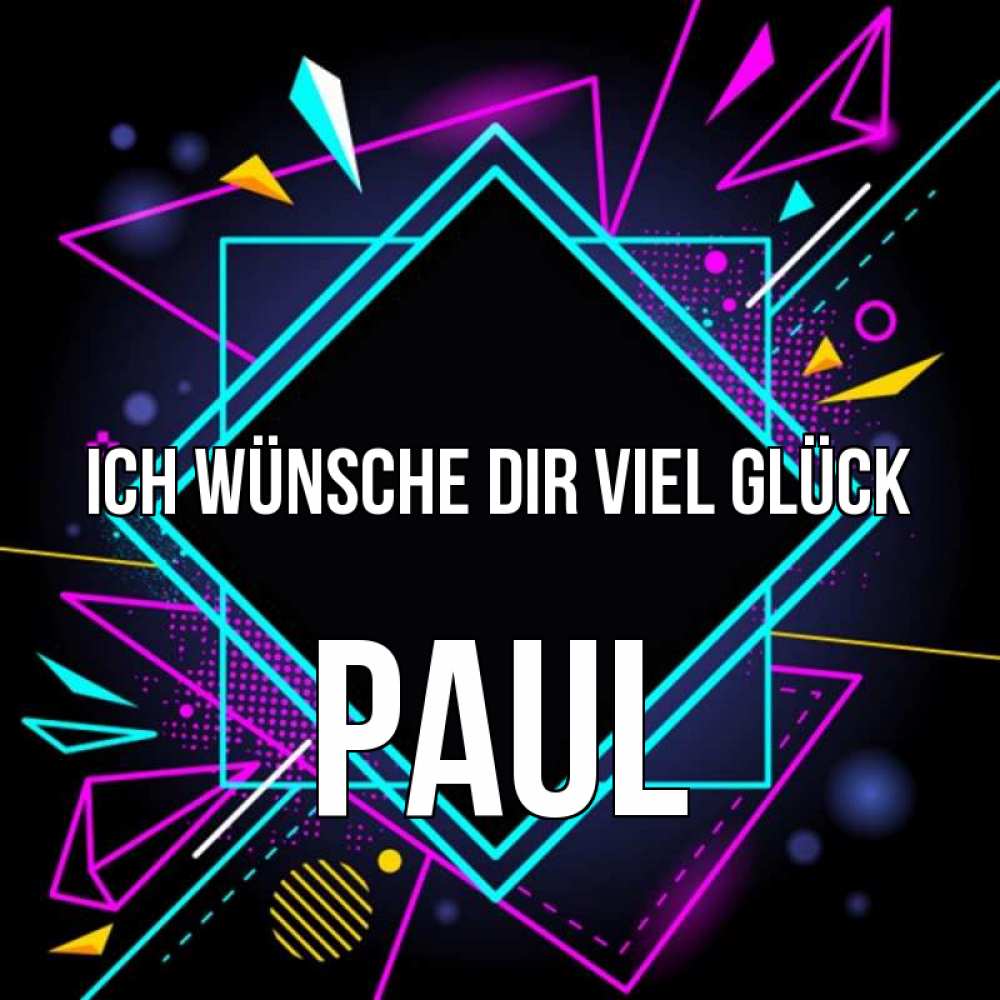 Открытка на каждый день с именем, Paul Ich wünsche dir viel Glück рамочки Прикольная открытка с пожеланием онлайн скачать бесплатно 