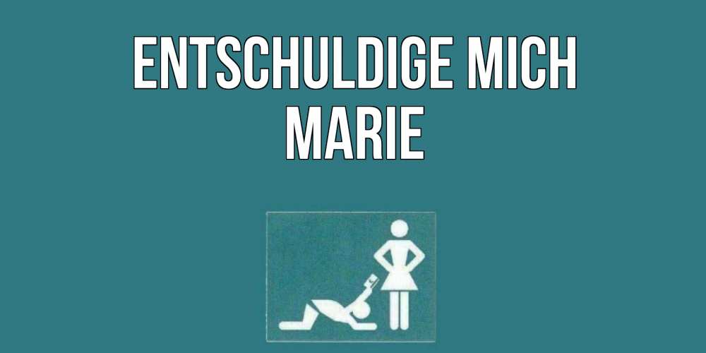 Открытка на каждый день с именем, Marie Entschuldige mich прости Прикольная открытка с пожеланием онлайн скачать бесплатно 