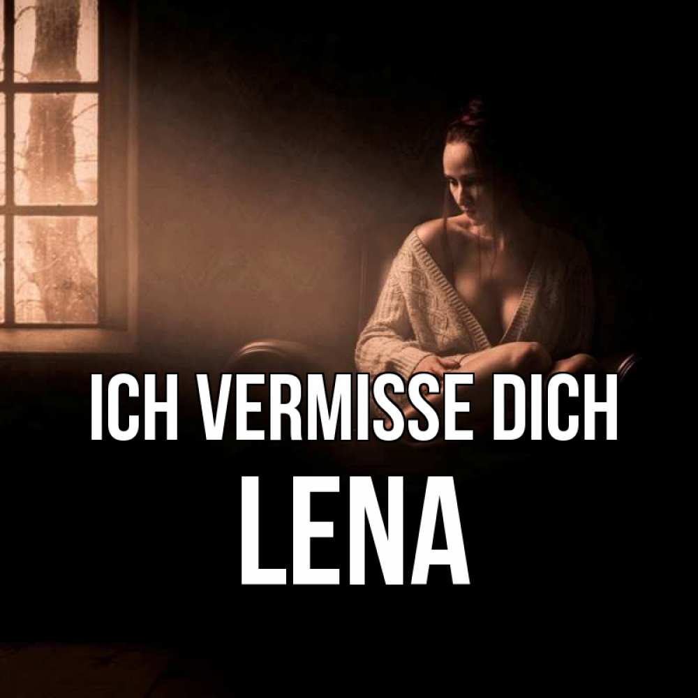 Открытка на каждый день с именем, Lena Ich vermisse dich приходи в гости ко мне Прикольная открытка с пожеланием онлайн скачать бесплатно 