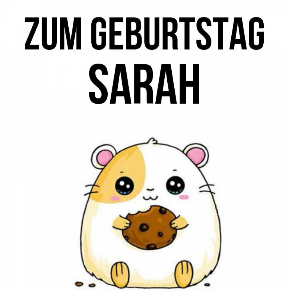 Открытка на каждый день с именем, Sarah Zum Geburtstag с днюхой Прикольная открытка с пожеланием онлайн скачать бесплатно 