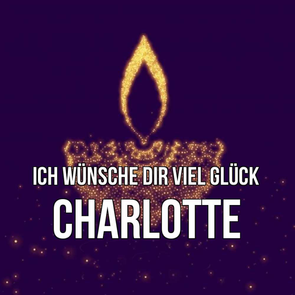 Открытка на каждый день с именем, Charlotte Ich wünsche dir viel Glück пусть повезет 2 Прикольная открытка с пожеланием онлайн скачать бесплатно 