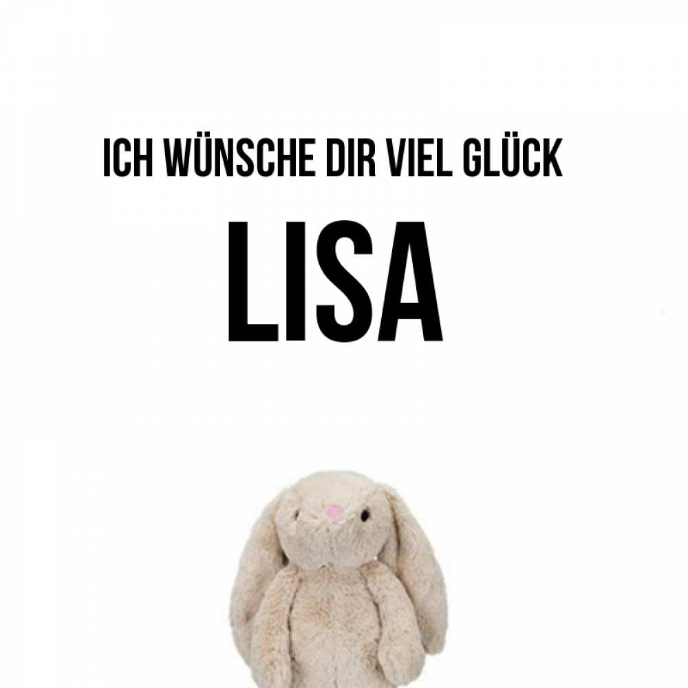 Открытка на каждый день с именем, Lisa Ich wünsche dir viel Glück сайт создаватель открыток Прикольная открытка с пожеланием онлайн скачать бесплатно 