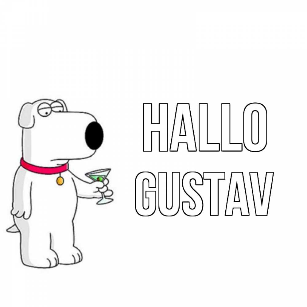 Открытка на каждый день с именем, Gustav Hallo собака и коктейль Прикольная открытка с пожеланием онлайн скачать бесплатно 