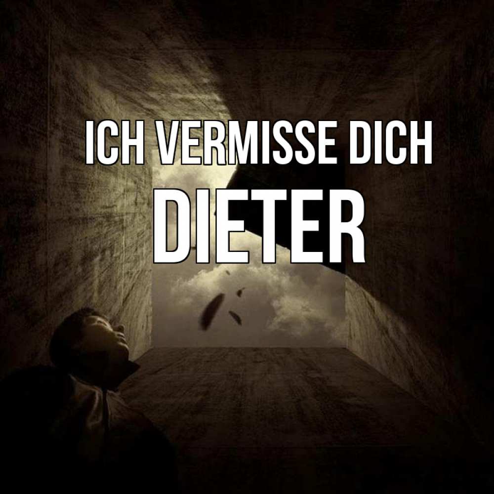 Открытка на каждый день с именем, Dieter Ich vermisse dich тут Прикольная открытка с пожеланием онлайн скачать бесплатно 