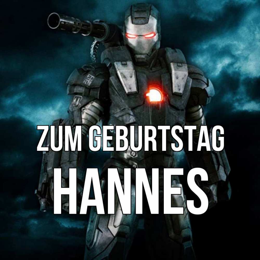 Открытка на каждый день с именем, Hannes Zum Geburtstag марвел супергерой в новом костюме Прикольная открытка с пожеланием онлайн скачать бесплатно 