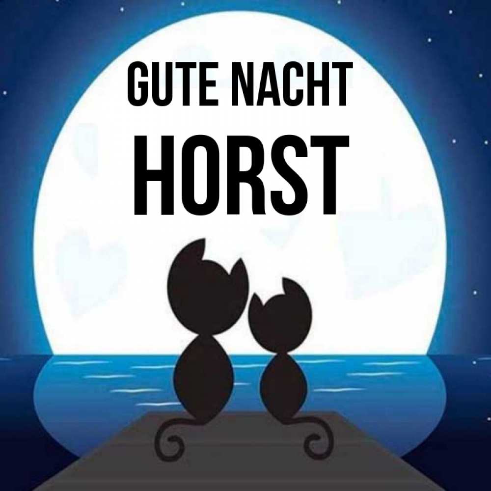Открытка на каждый день с именем, Horst Gute Nacht луна море мост Прикольная открытка с пожеланием онлайн скачать бесплатно 