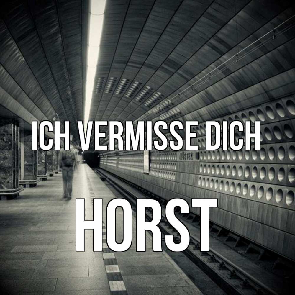 Открытка на каждый день с именем, Horst Ich vermisse dich приезжай 1 Прикольная открытка с пожеланием онлайн скачать бесплатно 