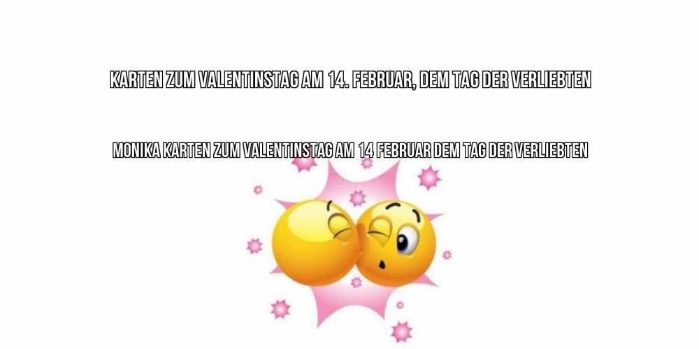 Открытка на каждый день с именем, Monika Karten zum Valentinstag am 14. Februar, dem Tag der Verliebten Валентинка для самой лучшей Прикольная открытка с пожеланием онлайн скачать бесплатно 