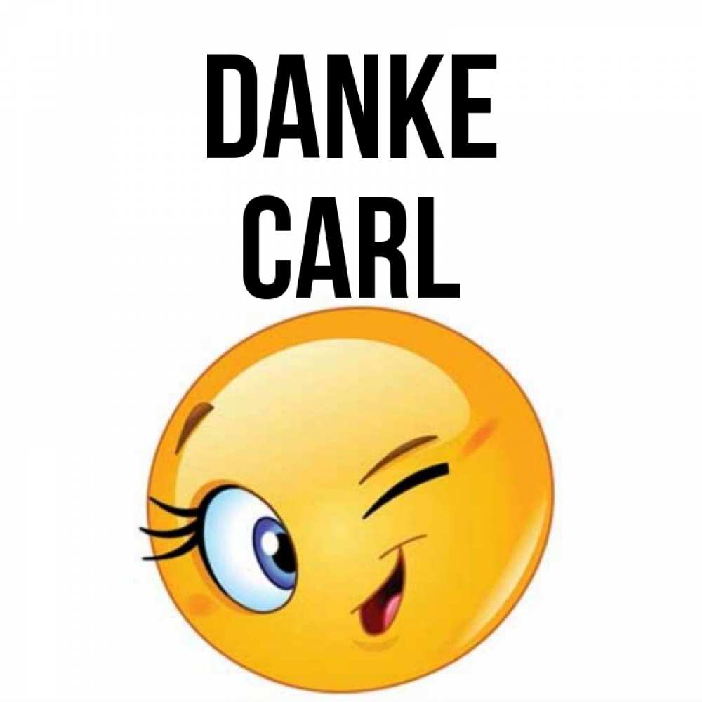 Открытка на каждый день с именем, Carl Danke открытка с подмигивающим смайлом Прикольная открытка с пожеланием онлайн скачать бесплатно 