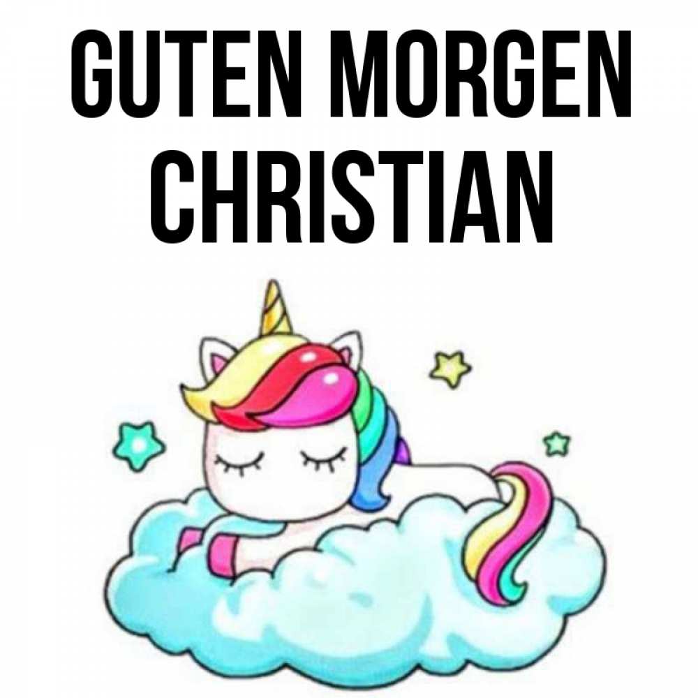Открытка на каждый день с именем, Christian Guten Morgen радужное утро Прикольная открытка с пожеланием онлайн скачать бесплатно 