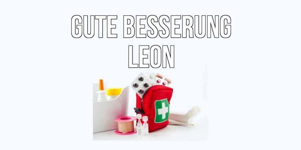 Открытка на каждый день с именем, Leon Gute Besserung аптечка Прикольная открытка с пожеланием онлайн скачать бесплатно 