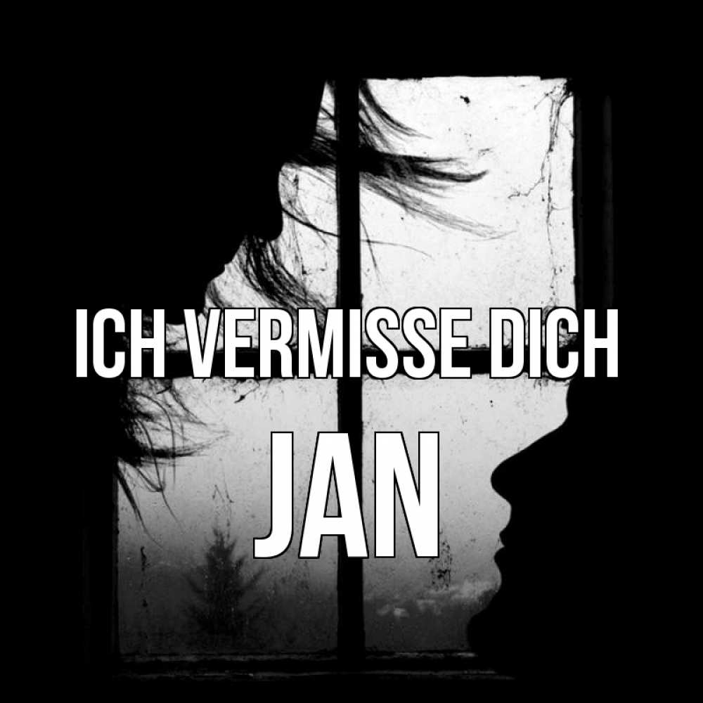 Открытка на каждый день с именем, Jan Ich vermisse dich силуэт Прикольная открытка с пожеланием онлайн скачать бесплатно 