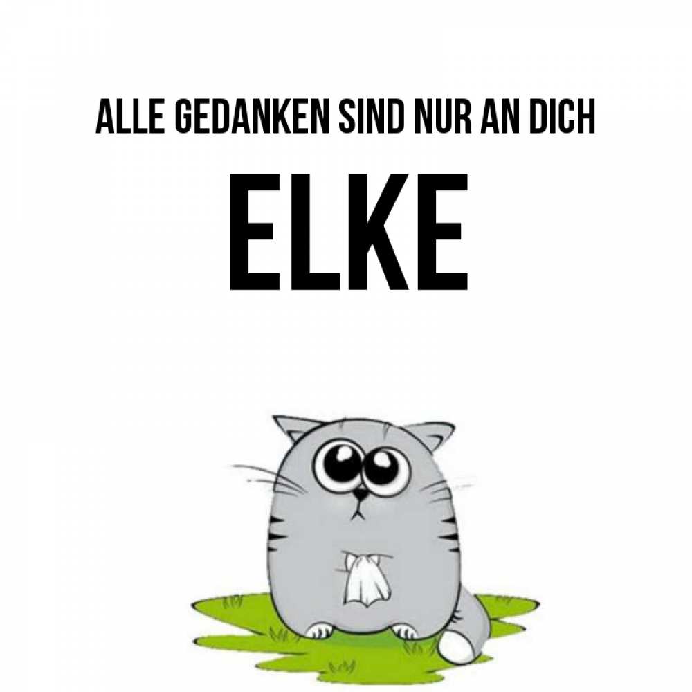 Открытка на каждый день с именем, Elke Alle Gedanken sind nur an dich тоска с платочком Прикольная открытка с пожеланием онлайн скачать бесплатно 