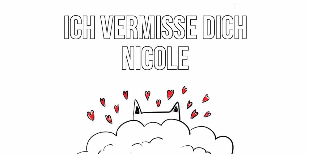 Открытка на каждый день с именем, Nicole Ich vermisse dich котик скучает по тебе очень с сердечками Прикольная открытка с пожеланием онлайн скачать бесплатно 