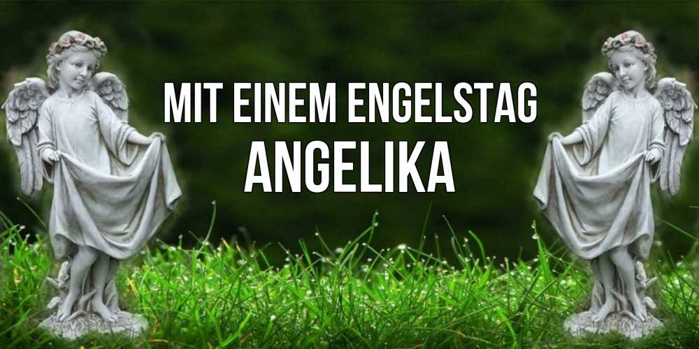 Открытка на каждый день с именем, Angelika Mit einem Engelstag небо, ангел, девушка Прикольная открытка с пожеланием онлайн скачать бесплатно 