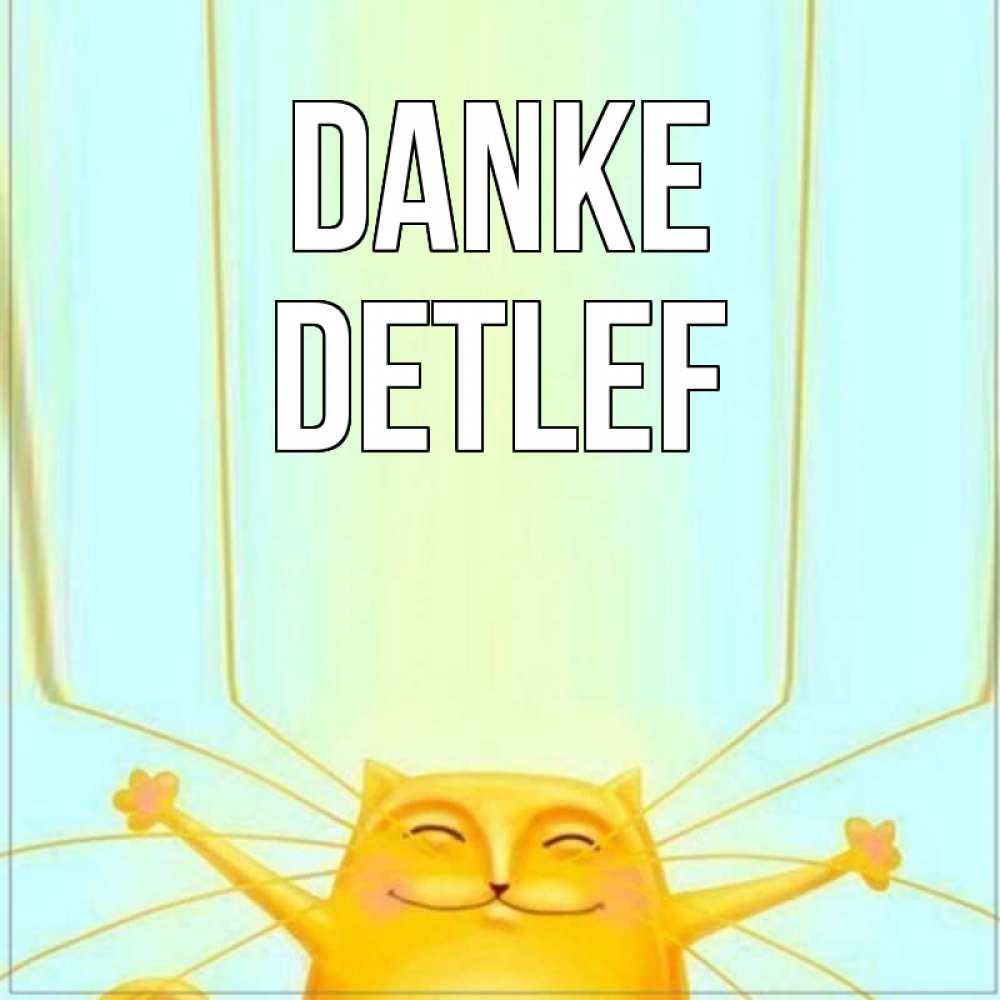 Открытка на каждый день с именем, Detlef Danke кот с усами благодарит Прикольная открытка с пожеланием онлайн скачать бесплатно 