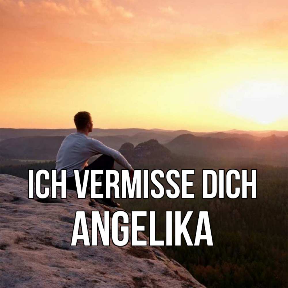 Открытка на каждый день с именем, Angelika Ich vermisse dich открытка про скучашки 1 Прикольная открытка с пожеланием онлайн скачать бесплатно 